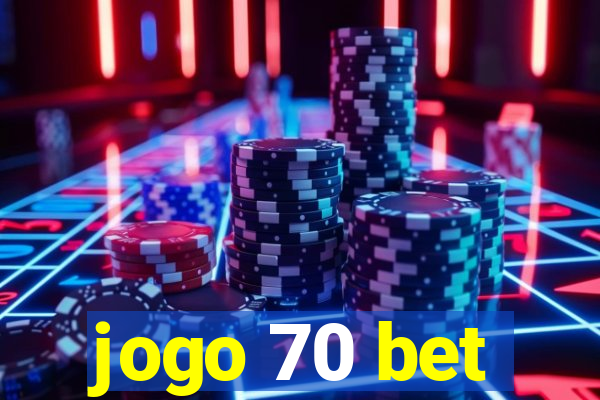 jogo 70 bet